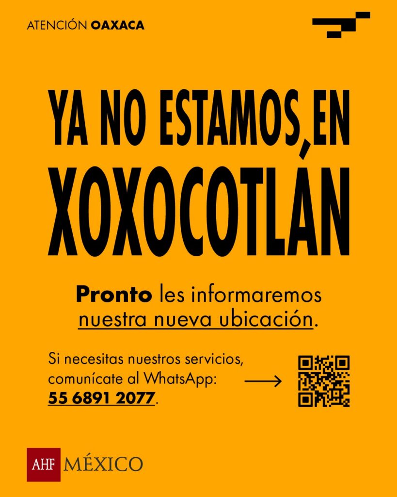 Orange poster announcing: 'Ya no estamos en Xoxocotlán' and that our new location will be informed soon; includes WhatsApp number 55 6891 2077 and a QR code with AHF México logo.