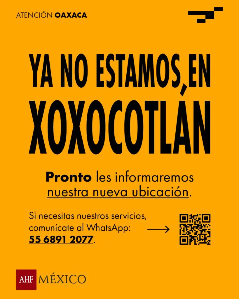 Orange poster announcing: 'Ya no estamos en Xoxocotlán' and that our new location will be informed soon; includes WhatsApp number 55 6891 2077 and a QR code with AHF México logo.
